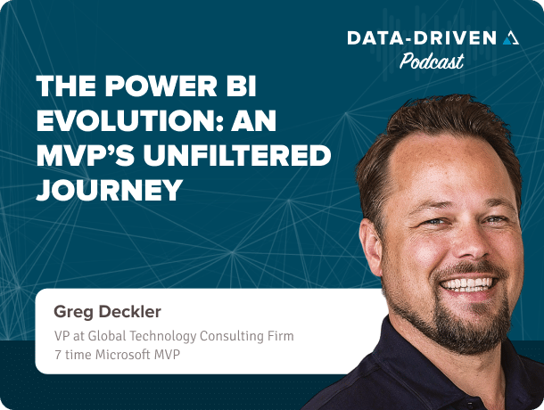 Data Driven Podcast - The Power BI Evolution: An MVP's Unfiltered Journey