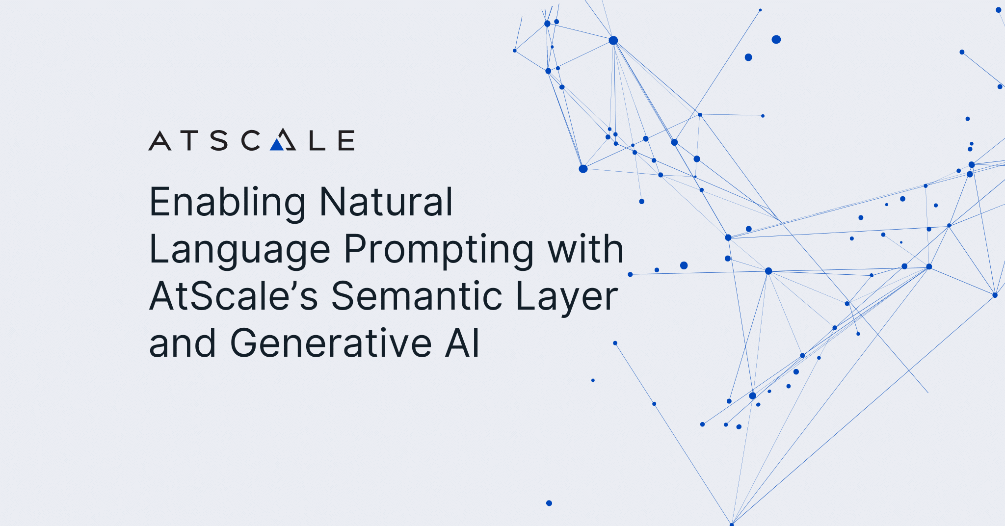 Enabling Natural Language Prompting with AtScale’s Semantic Layer and Generative AI