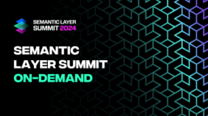 Semantic layer summit on demand